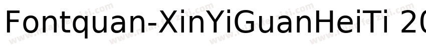 Fontquan-XinYiGuanHeiTi 20 Regular字体转换